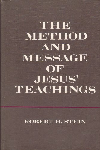 Stock image for The Method and Message of Jesus' Teachings for sale by Wonder Book