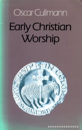 9780664242206: EARLY CHRISTIAN WORSHIP