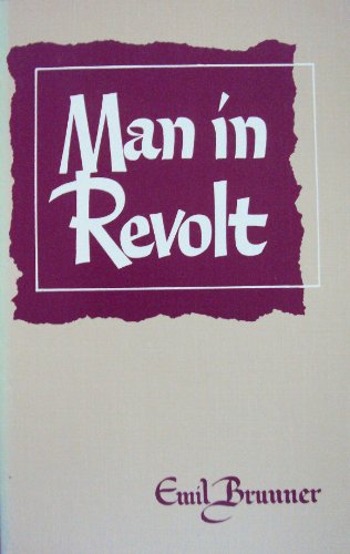Beispielbild fr Man in Revolt : A Christian Anthropology zum Verkauf von Better World Books
