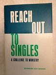 Beispielbild fr Reach Out to Singles: A Challenge to Ministry zum Verkauf von Wonder Book