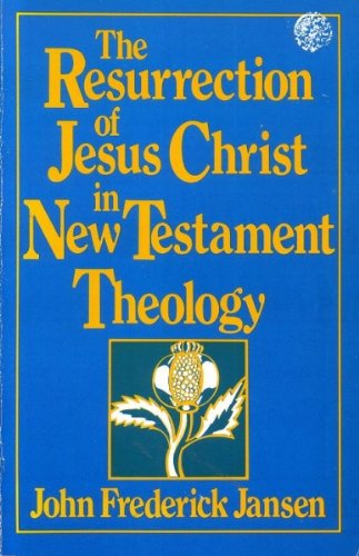 Imagen de archivo de The Resurrection of Jesus Christ in New Testament Theology a la venta por Wonder Book