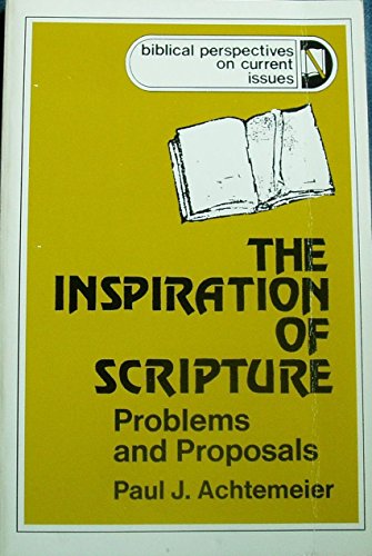 Stock image for The Inspiration of Scripture: Problems and Proposals (Biblical perspectives on current issues) for sale by Your Online Bookstore