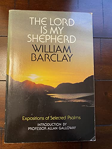 Beispielbild fr The Lord Is My Shepherd: Expositions of Selected Psalms zum Verkauf von Nealsbooks