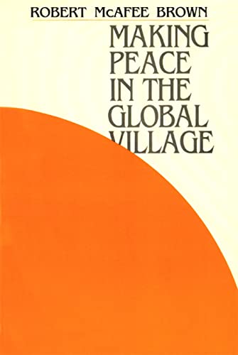 Beispielbild fr Making Peace in the Global Village zum Verkauf von Top Notch Books