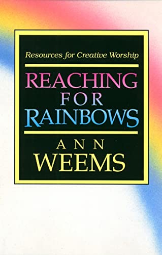 Beispielbild fr Reaching for Rainbows: Resources for Creative Worship zum Verkauf von SecondSale