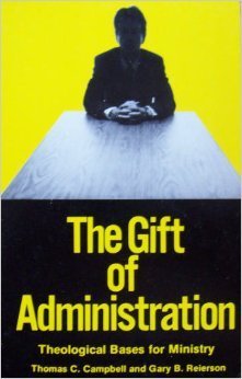 Stock image for The Gift of Administration for sale by Half Price Books Inc.