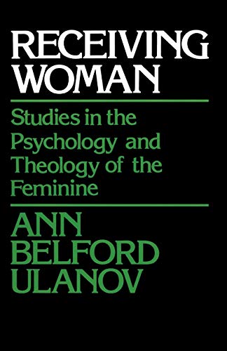 Beispielbild fr Receiving Woman: Studies in the Psychology and Theology of the Feminine zum Verkauf von Wonder Book