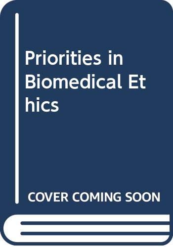 Priorities in Biomedical Ethics (9780664243685) by Childress, James F.