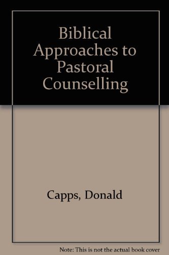 Stock image for Biblical Approaches to Pastoral Counseling for sale by Better World Books
