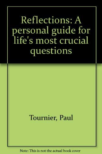 Imagen de archivo de Reflections: A personal guide for life's most crucial questions a la venta por Gulf Coast Books