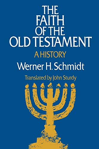 Stock image for The Faith of the Old Testament : A History for sale by Better World Books