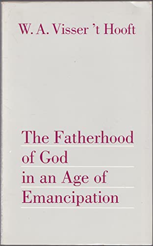 Beispielbild fr The Fatherhood of God in an Age of Emancipation zum Verkauf von Better World Books