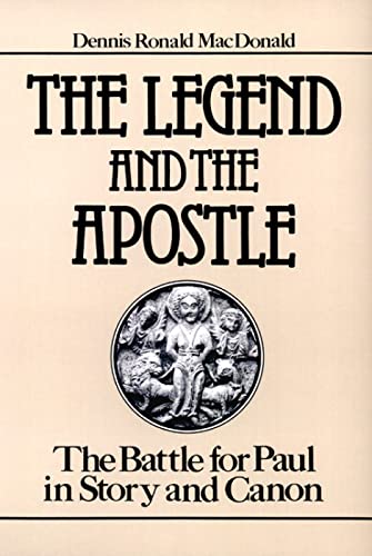 Imagen de archivo de The Legend and the Apostle: The Battle for Paul in Story and Canon a la venta por Wonder Book