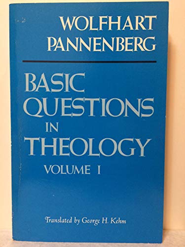 Basic Questions in Theology: Collected Essays Volume I (English and German Edition) (9780664244668) by Pannenberg, Wolfhart