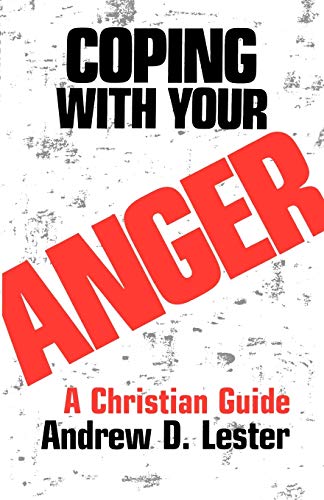 Stock image for Coping with Your Anger : A Christian Guide for sale by Better World Books