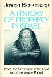 

A History of Prophecy in Israel: From the Settlement in the Land to the Hellenistic Period