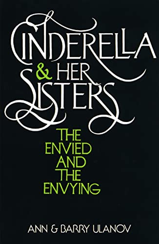 Stock image for Cinderella and Her Sisters: The Envied and the Envying for sale by HPB-Diamond