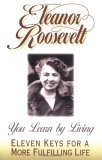 9780664244941: You Learn by Living: Distillation of Mrs.Roosevelt's Life Experience