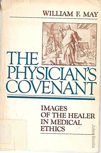 9780664244972: The Physician's Covenant: Images of the Healer in Medical Ethics