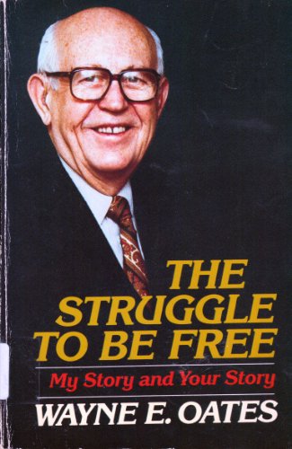 Stock image for The Struggle to Be Free: My Story and Your Story for sale by Orion Tech