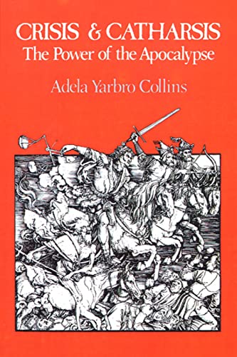 Crisis and Catharsis: The Power of the Apocalypse (9780664245214) by Collins, Adela Yarbro