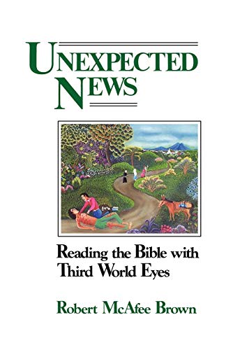Stock image for Unexpected News : Reading the Bible with Third World Eyes for sale by Better World Books: West