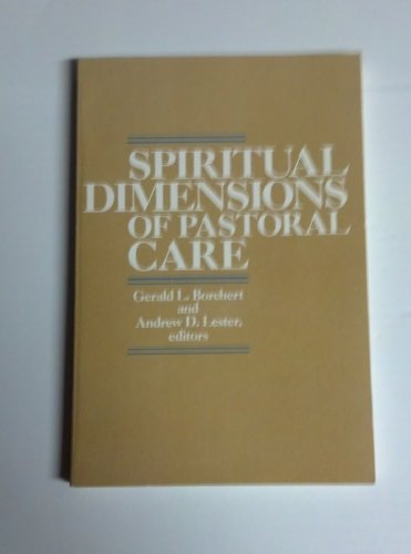 Imagen de archivo de Spiritual Dimensions of Pastoral Care: Witness to the Ministry of Wayne E.Oates a la venta por Bay Used Books