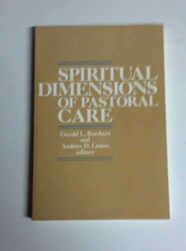 Stock image for Spiritual Dimensions of Pastoral Care: Witness to the Ministry of Wayne E. Oates for sale by Half Price Books Inc.