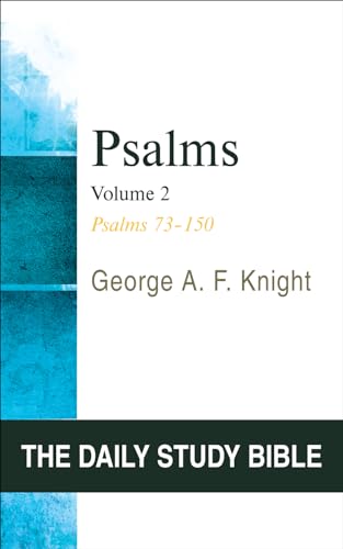 Psalms, Volume 2 (OT Daily Study Bible Series) (The Daily Study Bible) (9780664245757) by Knight, George A. F.