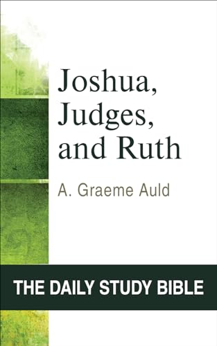 Joshua, Judges, and Ruth (OT Daily Study Bible Series)