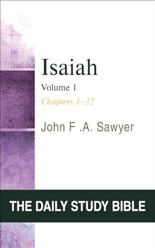 Imagen de archivo de Isaiah, Volume 1: Chapters 1 to 32 (OT Daily Study Bible Series) (The Daily Study Bible) a la venta por Giant Giant