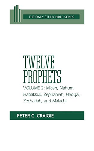 9780664245825: Twelve Prophets, Vol. 2: Micah, Nahum, Habakkuk, Zephaniah, Haggai, Zechariah, and Malachi (The Daily Study Bible)