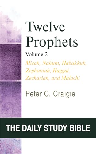 Twelve Prophets, Volume 2 (OT Daily Study Bible Series) (The Daily Study Bible) (9780664245825) by Craigie, Peter C.