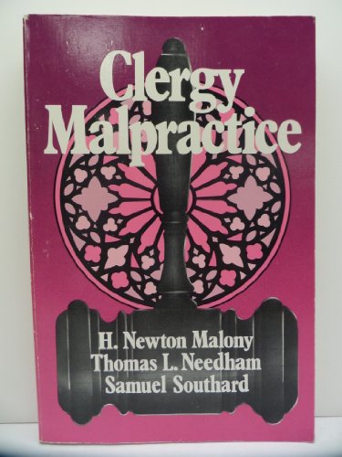 Clergy Malpractice (9780664245917) by Malony, H. Newton; Needham, Thomas L.; Southard, Samuel