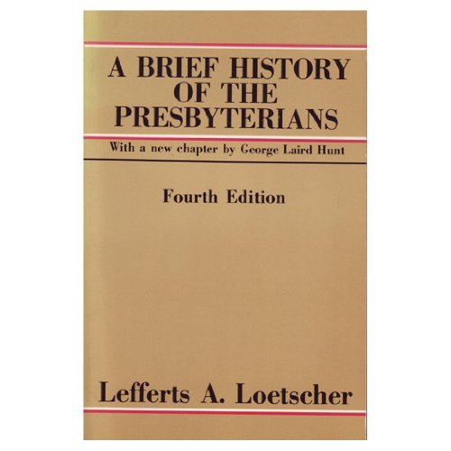 Beispielbild fr A Brief History of the Presbyterians zum Verkauf von BooksRun