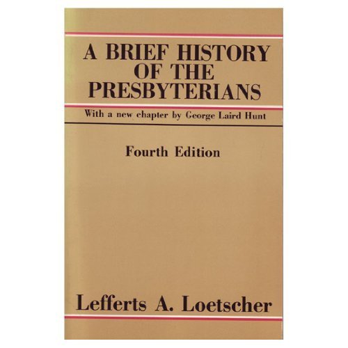 Stock image for A Brief History of the Presbyterians for sale by BooksRun