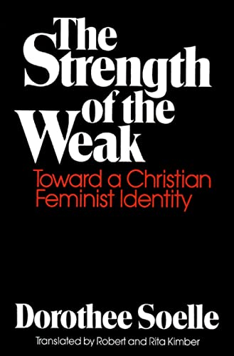 Beispielbild fr The Strength of the Weak: Toward a Christian Feminist Identity zum Verkauf von Wonder Book
