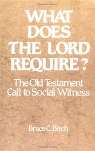 Beispielbild fr What Does the Lord Require? : The Old Testament Call to Social Witness zum Verkauf von Better World Books