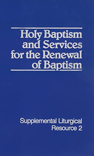 Stock image for Holy Baptism and Services for the Renewal of Baptism : The Worship of God for sale by Better World Books