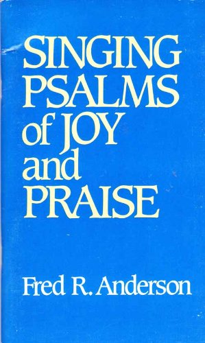 Beispielbild fr Singing Psalms of Joy and Praise zum Verkauf von Better World Books