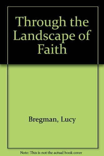 Imagen de archivo de Through the Landscape of Faith a la venta por Better World Books