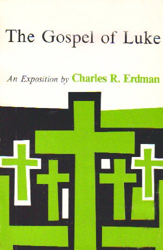 The Gospel of Luke (9780664247119) by Erdman, Charles R.