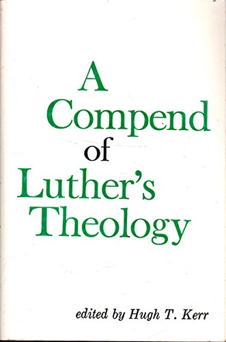 Imagen de archivo de Compend of Luther's Theology a la venta por Wonder Book