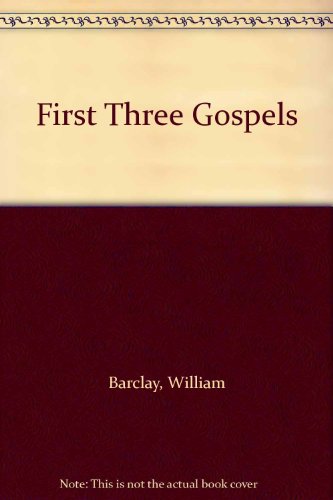 Stock image for First Three Gospels for sale by Hippo Books