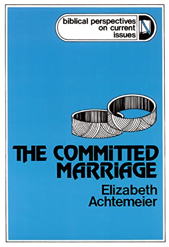Beispielbild fr The Committed Marriage (Biblical Perspectives on Current Issues) zum Verkauf von Wonder Book