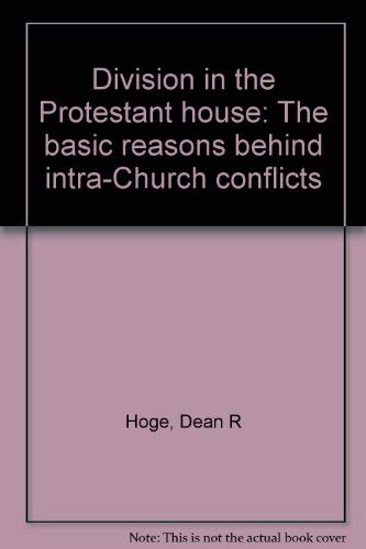 Stock image for Division in the Protestant House The Basic Reasons Behind Intra-Church Conflicts for sale by David's Books