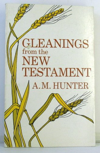 Beispielbild fr Gleanings from the New Testament zum Verkauf von Wonder Book