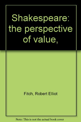 Beispielbild fr Shakespeare: the perspective of value, zum Verkauf von Wonder Book