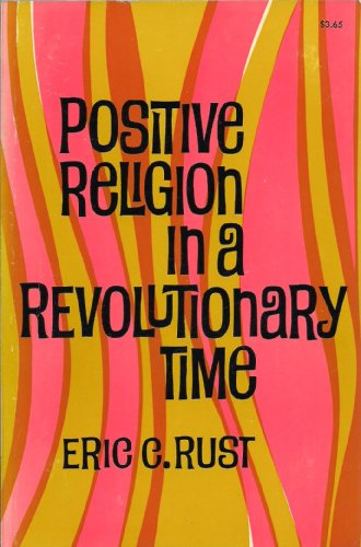 Imagen de archivo de Positive Religion in a Revolutionary Time a la venta por Christian Book Store