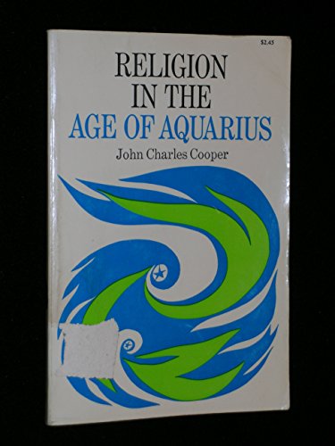 Beispielbild fr Religion in the Age of Aquarius zum Verkauf von Better World Books